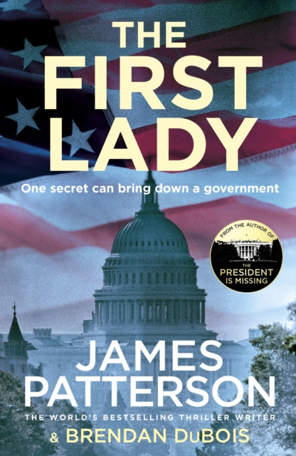 The First Lady : One secret can bring down a government