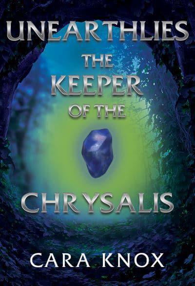 Unearthlies: The Keeper of the Chrysalis