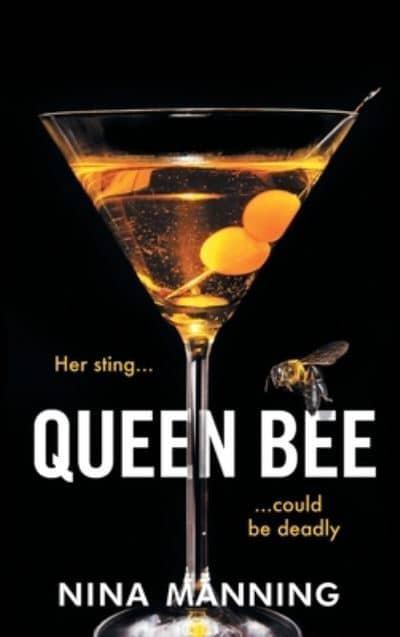 Queen Bee: A brand new addictive psychological thriller from the author of The Bridesmaid for 2022