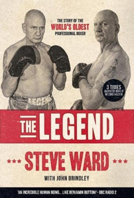 Legend: The story of Steve Ward, the world's oldest professional boxer