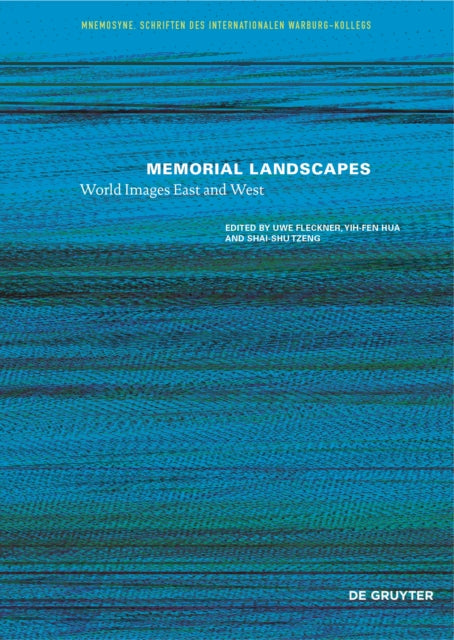 Memorial Landscapes: World Images East and West