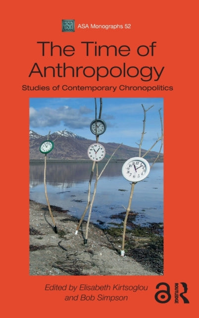 Time of Anthropology: Studies of Contemporary Chronopolitics