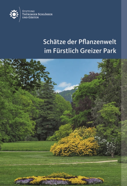 Schatze der Pflanzenwelt im Furstlich Greizer Park