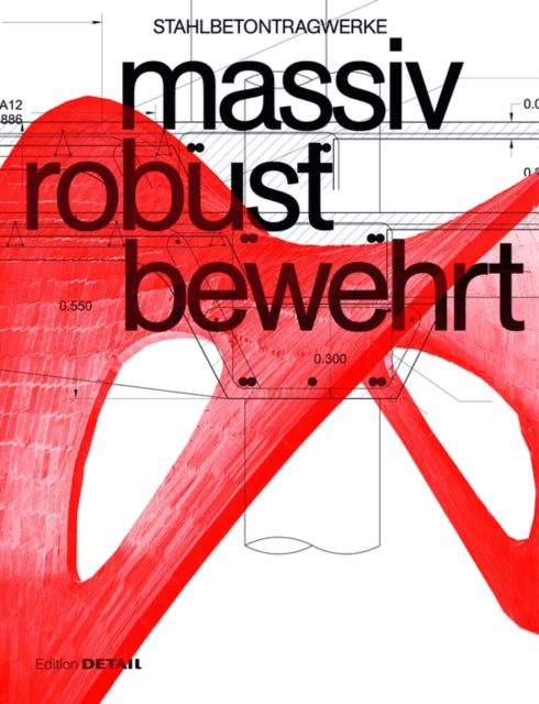 Massiv Robust Bewehrt: Stahlbetontragwerke