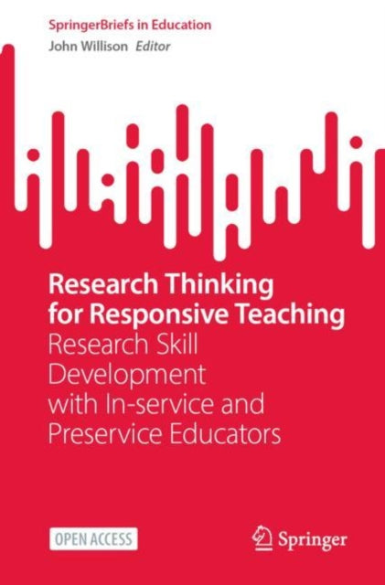 Research Thinking for Responsive Teaching: Research Skill Development with In-service and Preservice Educators