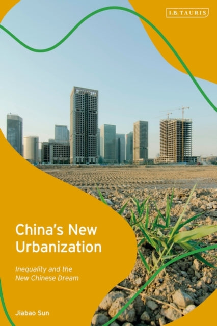 China's New Urbanization: Inequality and the New Chinese Dream