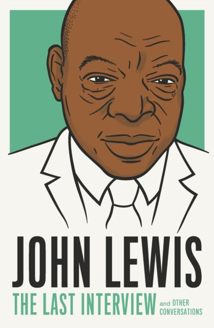 John Lewis: The Last Interview: And Other Conversations