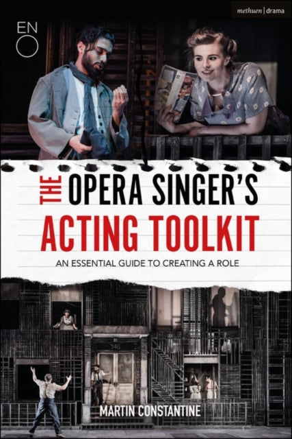 Opera Singer's Acting Toolkit: An Essential Guide to Creating A Role