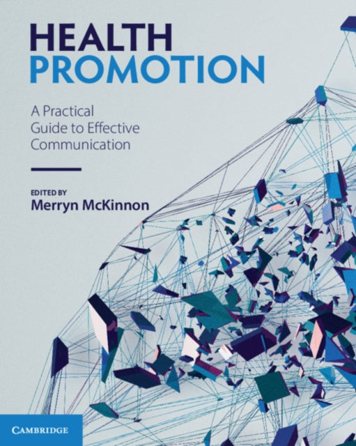 Health Promotion: A Practical Guide to Effective Communication