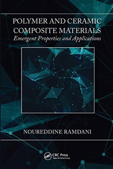 Polymer and Ceramic Composite Materials: Emergent Properties and Applications