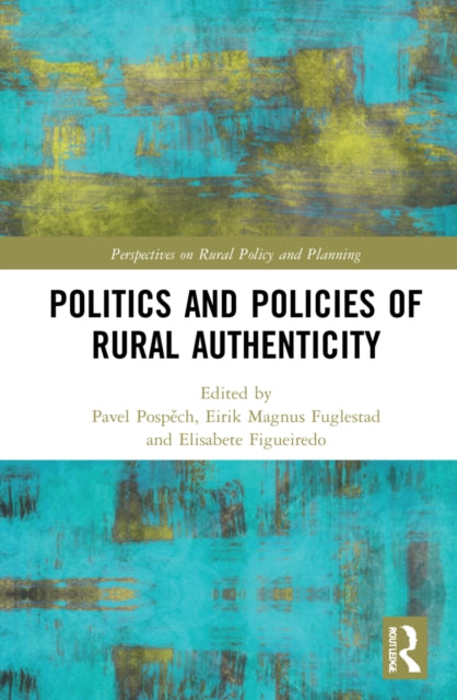 Politics and Policies of Rural Authenticity