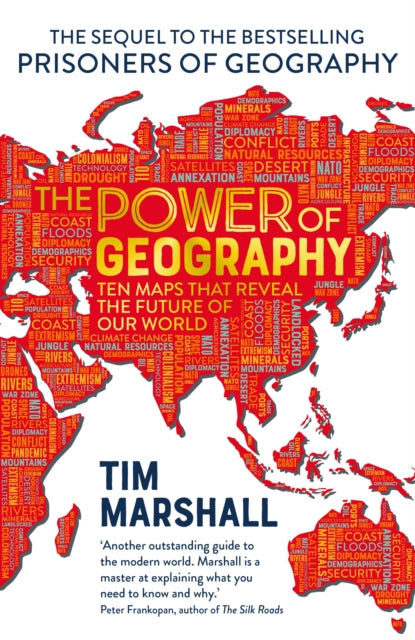 Power of Geography: Ten Maps That Reveals the Future of Our World