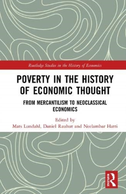 Poverty in the History of Economic Thought: From Mercantilism to Neoclassical Economics