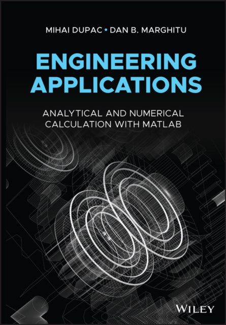 Engineering Applications: Analytical and Numerical Calculation with MATLAB