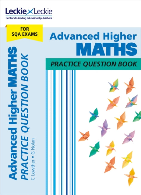 Advanced Higher Maths: Practise and Learn Sqa Exam Topics