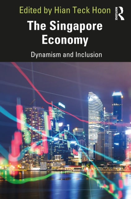 Singapore Economy: Dynamism and Inclusion