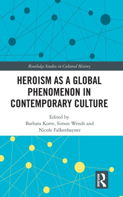 Heroism as a Global Phenomenon in Contemporary Culture