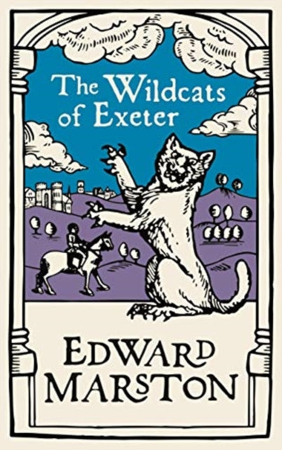 Wildcats of Exeter: A gripping medieval mystery from the bestselling author