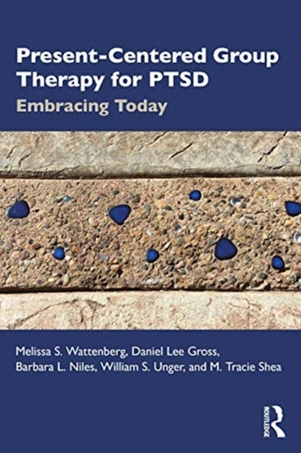 Present-Centered Group Therapy for PTSD: Embracing Today