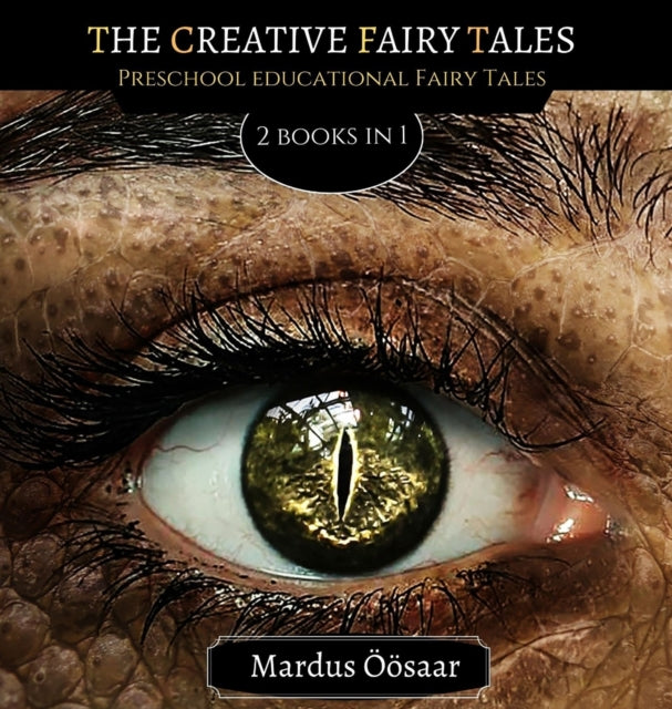 Creative Fairy Tales: 2 Books In 1