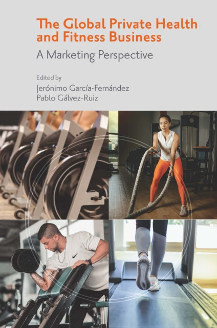 Global Private Health & Fitness Business: A Marketing Perspective