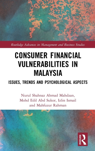 Consumer Financial Vulnerabilities in Malaysia: Issues, Trends and Psychological Aspects