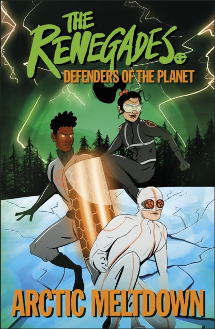 Renegades Arctic Meltdown: Defenders of the Planet