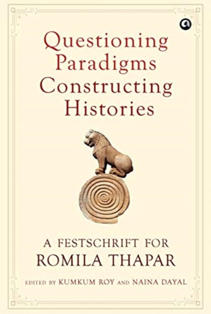 Questioning Paradigms, Constructing Histories