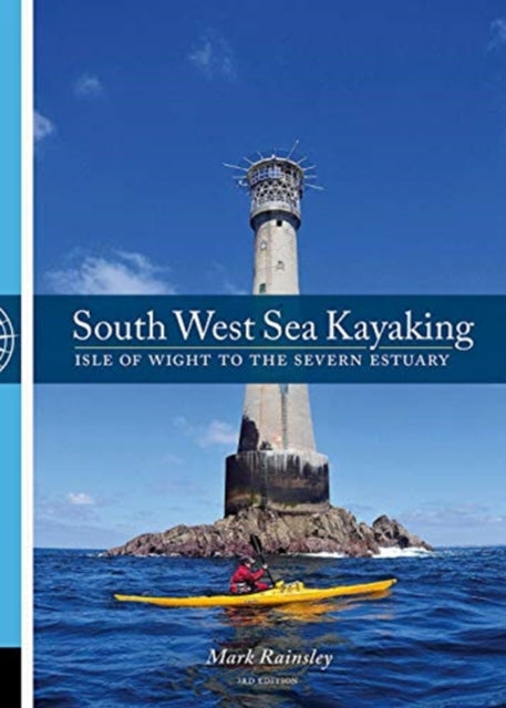 South West Sea Kayaking: Isle of Wight to the Severn Estuary