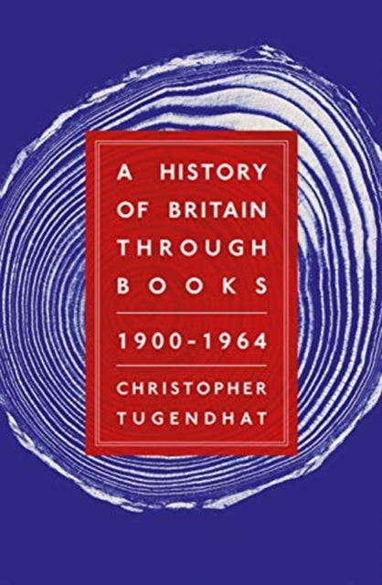 History of Britain Through Books: 1900 - 1964