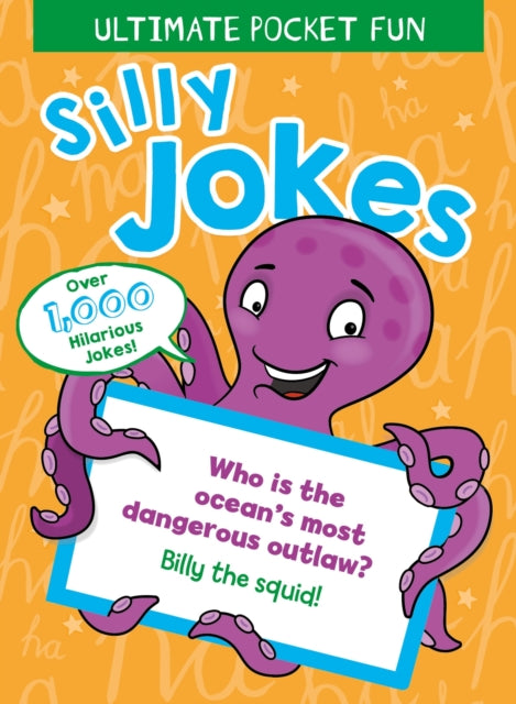 Ultimate Pocket Fun: Silly Jokes: Over 1,000 Hilarious Jokes