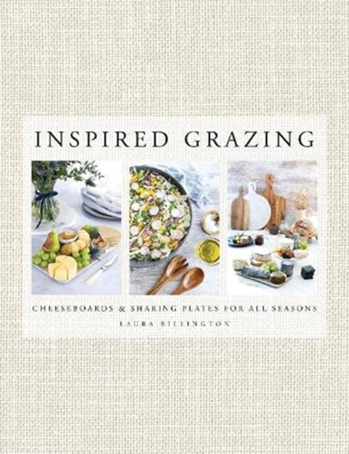 Inspired Grazing: Cheeseboards and sharing plates for all seasons