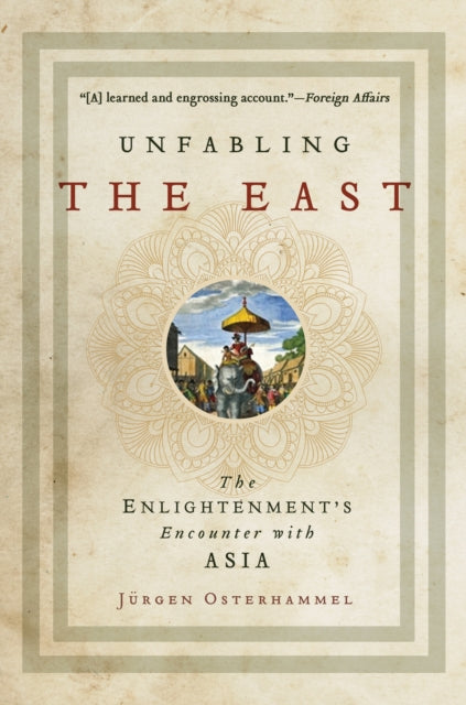 Unfabling the East: The Enlightenment's Encounter with Asia