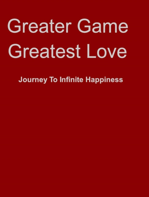 Greater Game Greatest Love