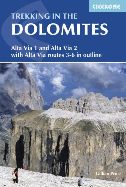 Trekking in the Dolomites: Alta Via 1 and Alta Via 2 with Alta Via 3 - 6 in outline