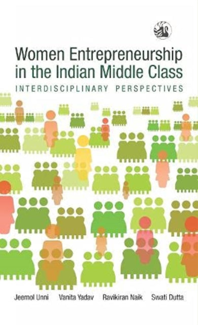 Women Entrepreneurship in the Indian Middle Class:: Interdisciplinary Perspectives