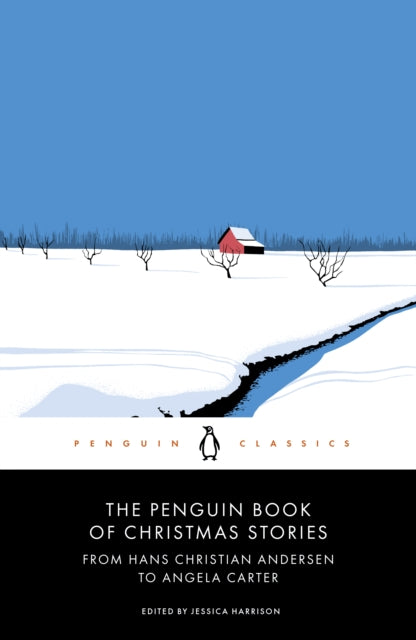Penguin Book of Christmas Stories: From Hans Christian Andersen to Angela Carter
