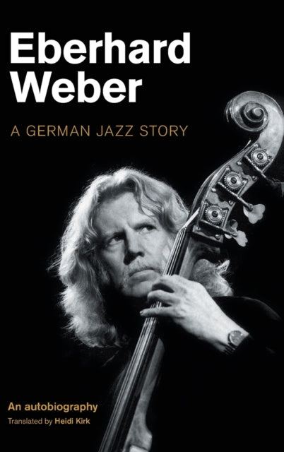 Eberhard Weber: A German Jazz Story