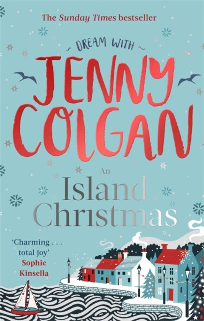 Island Christmas: Fall in love with the ultimate festive read from bestseller Jenny Colgan