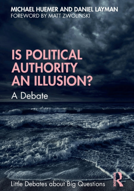 Is Political Authority an Illusion?: A Debate
