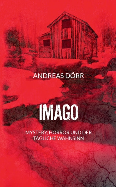 Imago: Mystery, Horror und der tagliche Wahnsinn