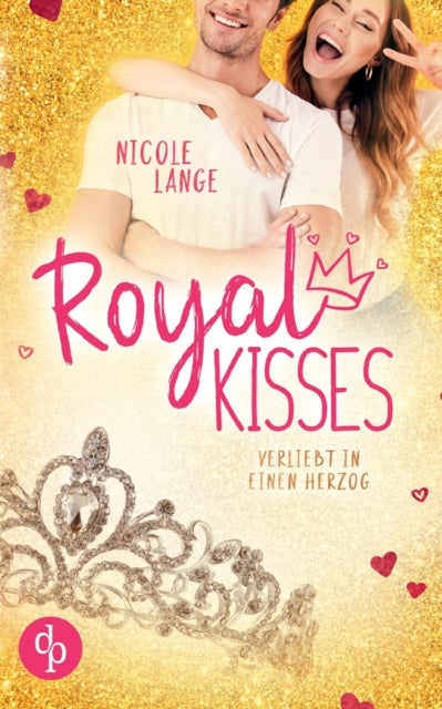 Royal Kisses: Verliebt in einen Herzog
