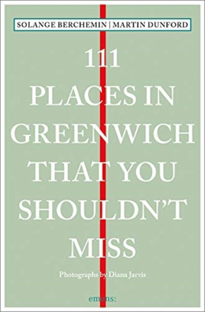 111 Places in Greenwich That You Shouldn't Miss