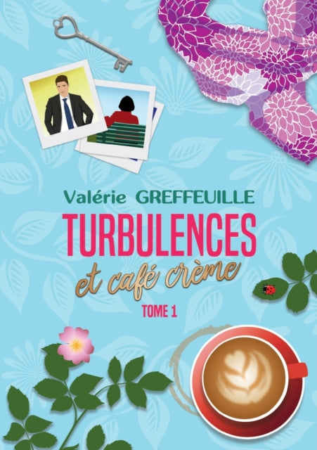 Turbulences et cafe creme: Tome 1