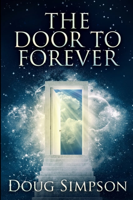 Door To Forever: Large Print Edition