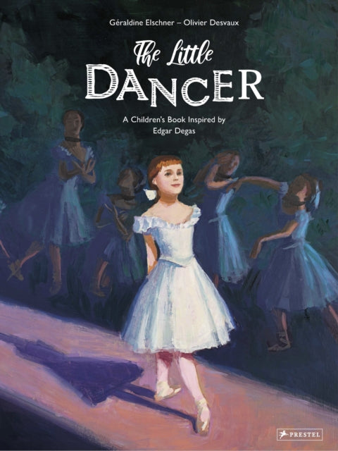 Little Dancer: A Children's Book Inspired by Edgar Degas