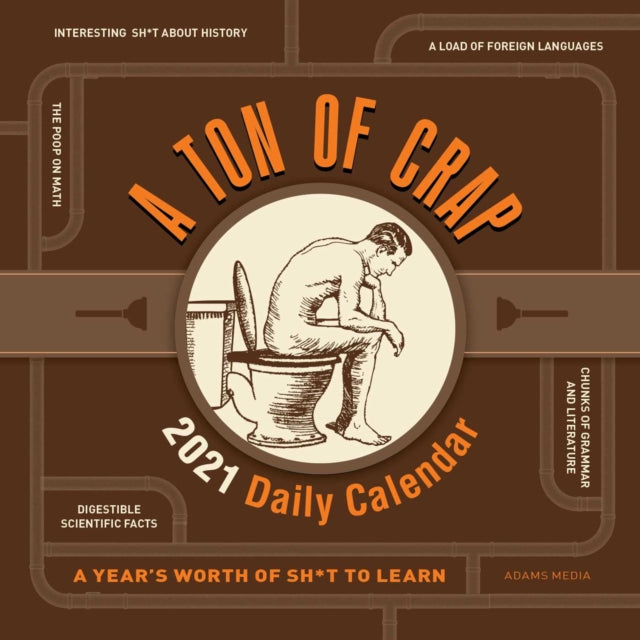 Ton of Crap 2021 Daily Calendar: A Year's Worth of Sh*t to Learn