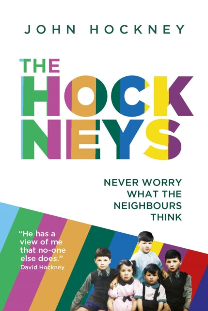 Hockneys: Never Worry What the Neighbours Think