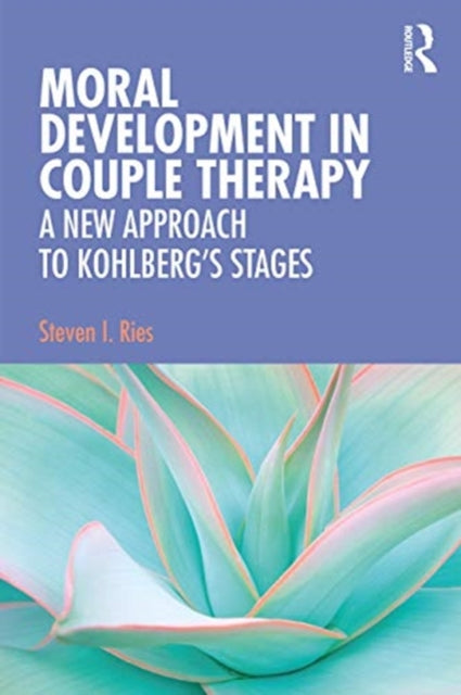 Moral Development in Couple Therapy: A New Approach to Kohlberg's Stages