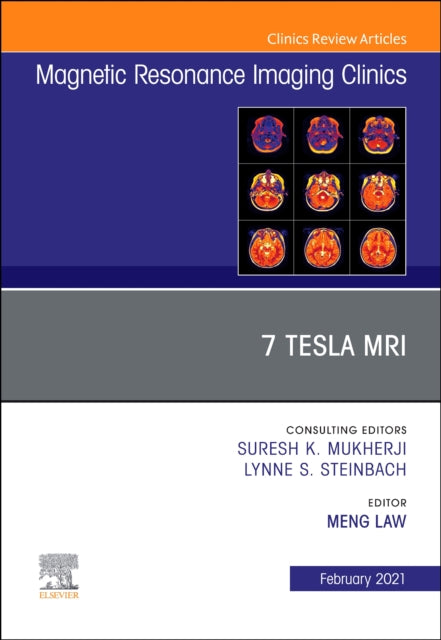 7T MRI, An Issue of Magnetic Resonance Imaging Clinics of North America